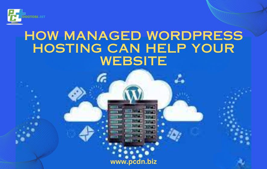 How Managed WordPress Hosting Can Help Your Website